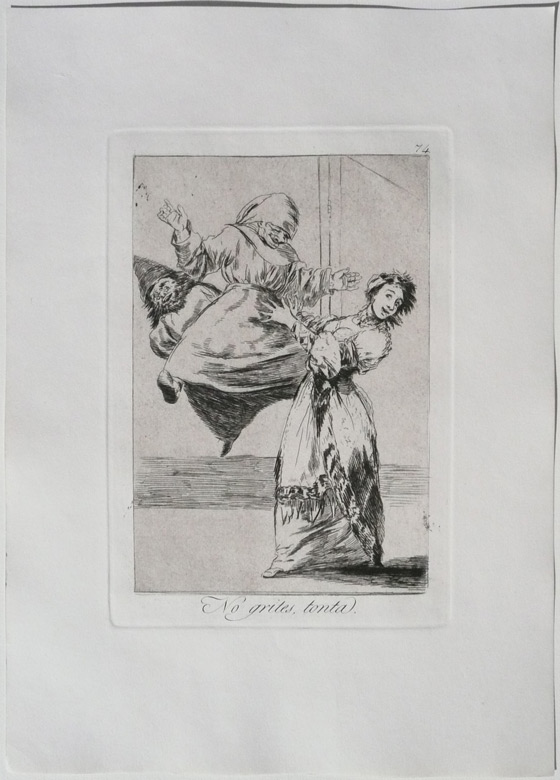 Francisco Goya: Schrei nicht, Dumme
